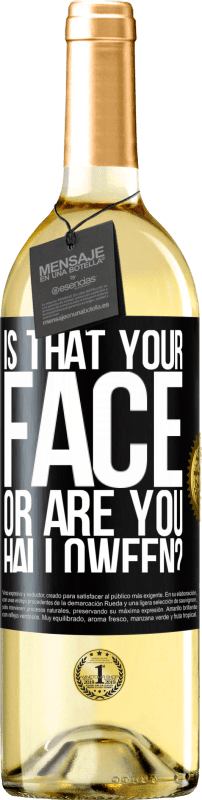 29,95 € Free Shipping | White Wine WHITE Edition is that your face or are you Halloween? Black Label. Customizable label Young wine Harvest 2025 Verdejo