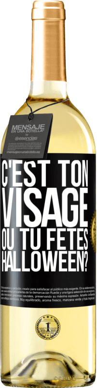 29,95 € | Vin blanc Édition WHITE C'est ton visage ou tu fêtes Halloween? Étiquette Noire. Étiquette personnalisable Vin jeune Récolte 2024 Verdejo