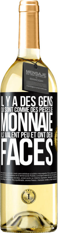29,95 € Envoi gratuit | Vin blanc Édition WHITE Il y a des gens qui sont comme des pièces de monnaie. Ils valent peu et ont deux faces Étiquette Noire. Étiquette personnalisable Vin jeune Récolte 2025 Verdejo