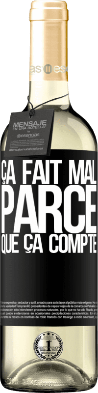 29,95 € Envoi gratuit | Vin blanc Édition WHITE Ça fait mal parce que ça compte Étiquette Noire. Étiquette personnalisable Vin jeune Récolte 2025 Verdejo