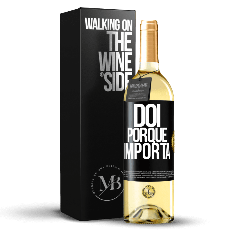 29,95 € Envio grátis | Vinho branco Edição WHITE Dói porque importa Etiqueta Preta. Etiqueta personalizável Vinho jovem Colheita 2024 Verdejo