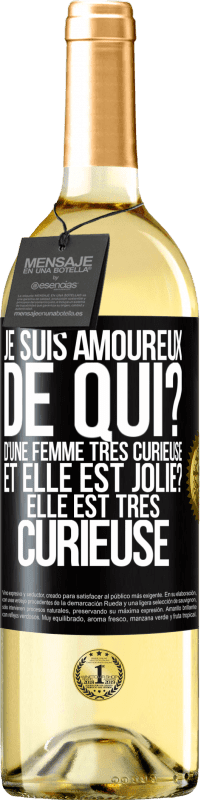 29,95 € | Vin blanc Édition WHITE Je suis amoureux. De qui? D'une femme très curieuse. Et elle est jolie? Elle est très curieuse Étiquette Noire. Étiquette personnalisable Vin jeune Récolte 2025 Verdejo