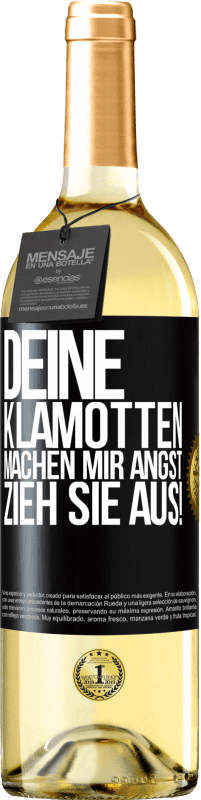 29,95 € | Weißwein WHITE Ausgabe Deine Klamotten machen mir Angst. Zieh sie aus! Schwarzes Etikett. Anpassbares Etikett Junger Wein Ernte 2025 Verdejo