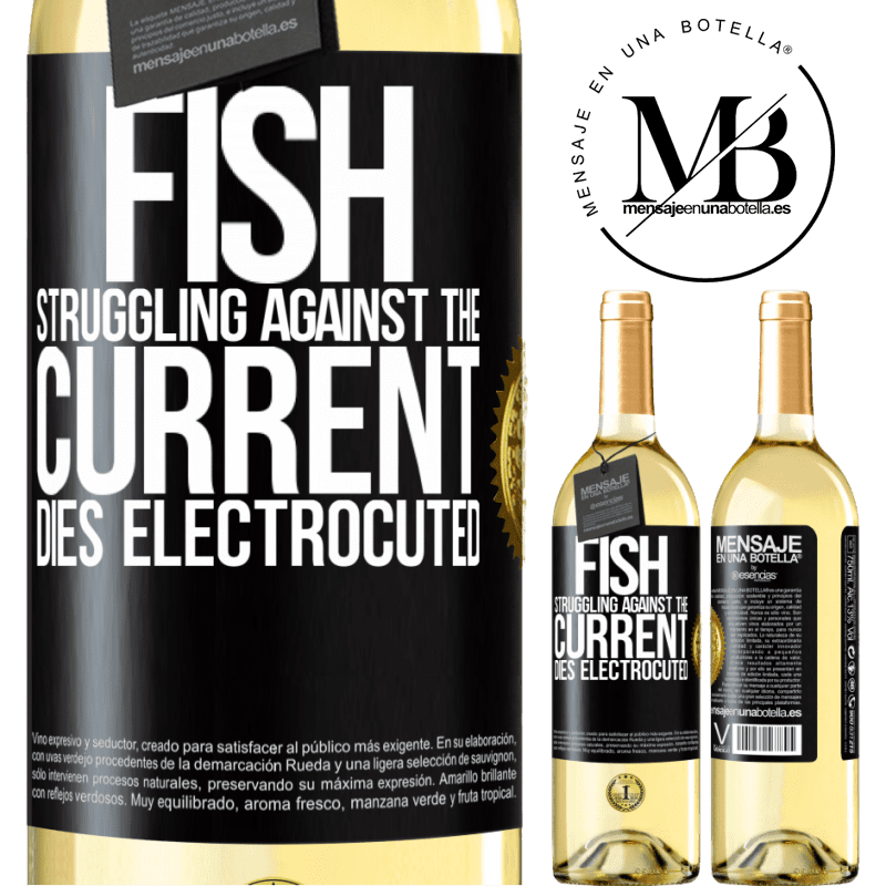 29,95 € Free Shipping | White Wine WHITE Edition Fish struggling against the current, dies electrocuted Black Label. Customizable label Young wine Harvest 2022 Verdejo