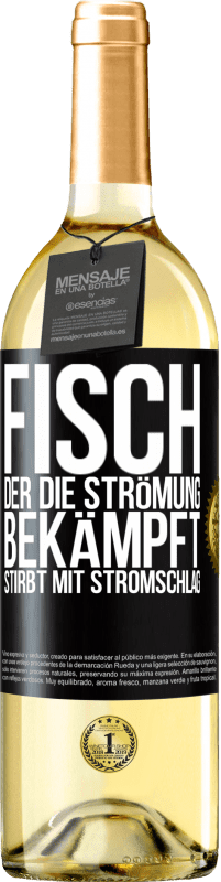 29,95 € | Weißwein WHITE Ausgabe Fisch, der die Strömung bekämpft, stirbt mit Stromschlag Schwarzes Etikett. Anpassbares Etikett Junger Wein Ernte 2024 Verdejo