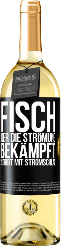 29,95 € Kostenloser Versand | Weißwein WHITE Ausgabe Fisch, der die Strömung bekämpft, stirbt mit Stromschlag Schwarzes Etikett. Anpassbares Etikett Junger Wein Ernte 2025 Verdejo