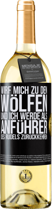 29,95 € | Weißwein WHITE Ausgabe wirf mich zu den Wölfen und ich werde als Anführer des Rudels zurückkehren Schwarzes Etikett. Anpassbares Etikett Junger Wein Ernte 2025 Verdejo