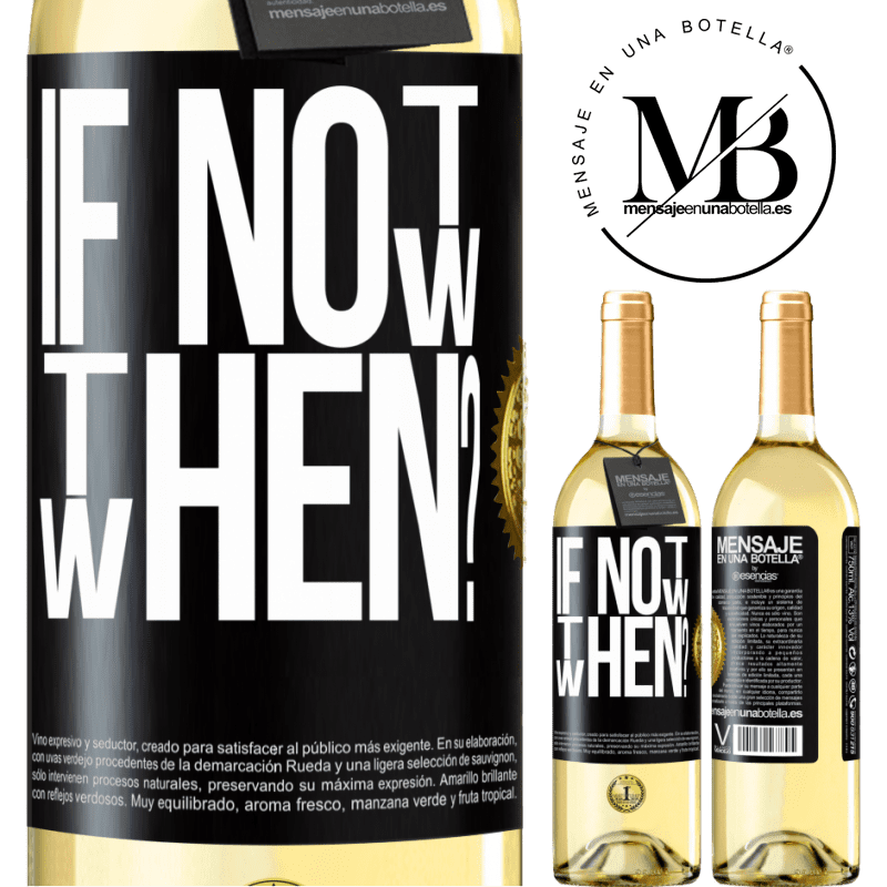 29,95 € Free Shipping | White Wine WHITE Edition If Not Now, then When? Black Label. Customizable label Young wine Harvest 2022 Verdejo