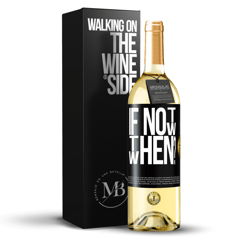 29,95 € Envío gratis | Vino Blanco Edición WHITE If Not Now, then When? Etiqueta Negra. Etiqueta personalizable Vino joven Cosecha 2023 Verdejo