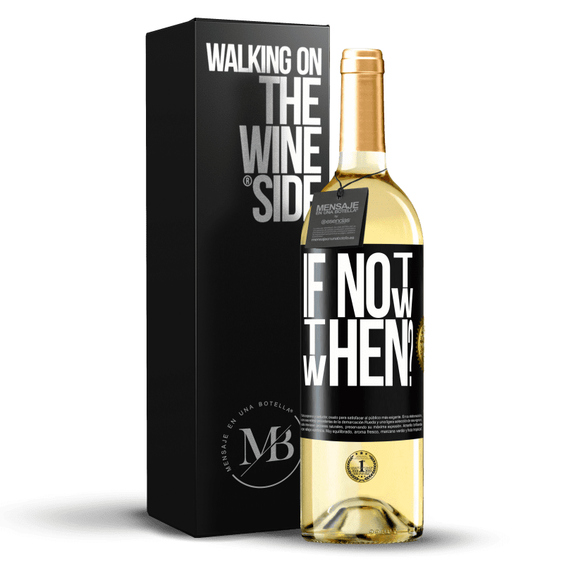 29,95 € Spedizione Gratuita | Vino bianco Edizione WHITE If Not Now, then When? Etichetta Nera. Etichetta personalizzabile Vino giovane Raccogliere 2024 Verdejo