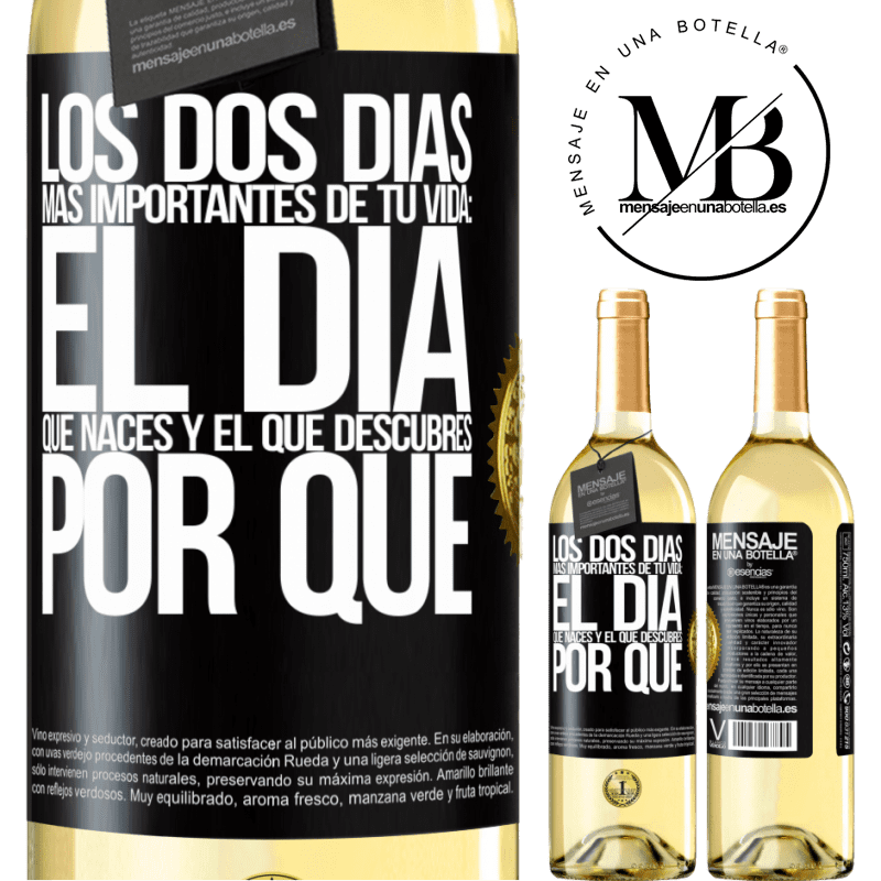 29,95 € Envoi gratuit | Vin blanc Édition WHITE Les deux jours les plus importants de votre vie: le jour de votre naissance et celui où vous découvrez pourquoi Étiquette Noire. Étiquette personnalisable Vin jeune Récolte 2022 Verdejo