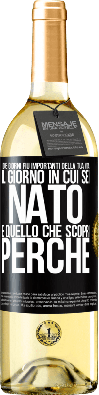 29,95 € | Vino bianco Edizione WHITE I due giorni più importanti della tua vita: il giorno in cui sei nato e quello che scopri perché Etichetta Nera. Etichetta personalizzabile Vino giovane Raccogliere 2023 Verdejo