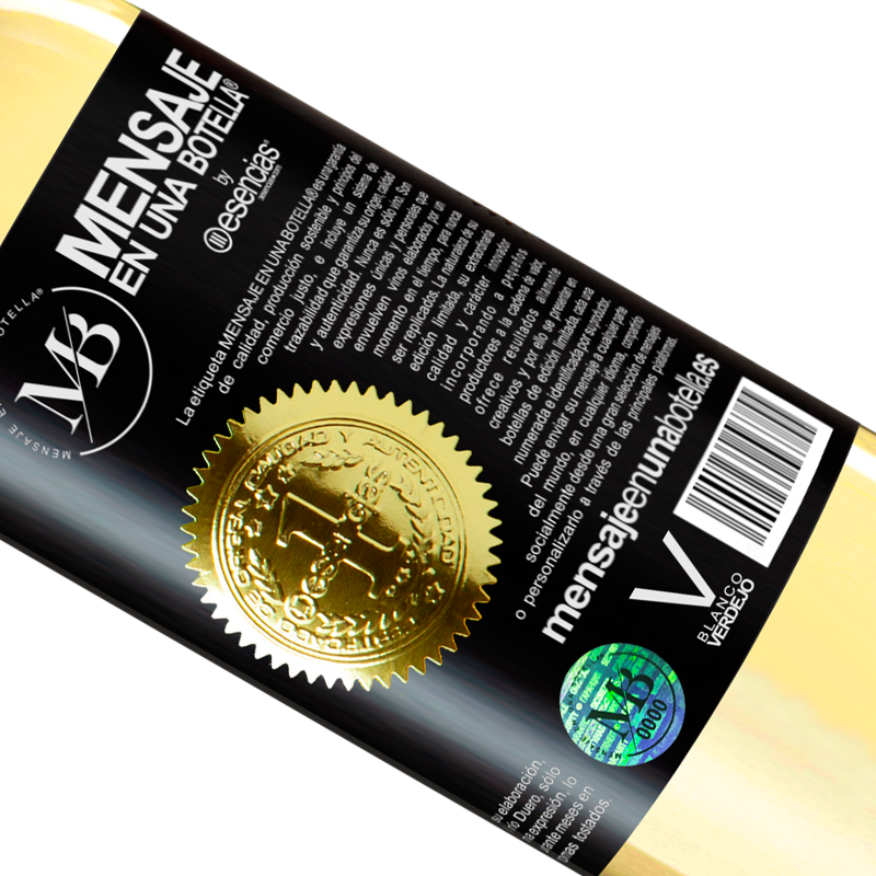 Limited Edition. «and the good time that we are going to spend drinking this bottle?» WHITE Edition