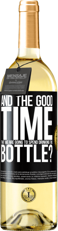 29,95 € Free Shipping | White Wine WHITE Edition and the good time that we are going to spend drinking this bottle? Black Label. Customizable label Young wine Harvest 2025 Verdejo