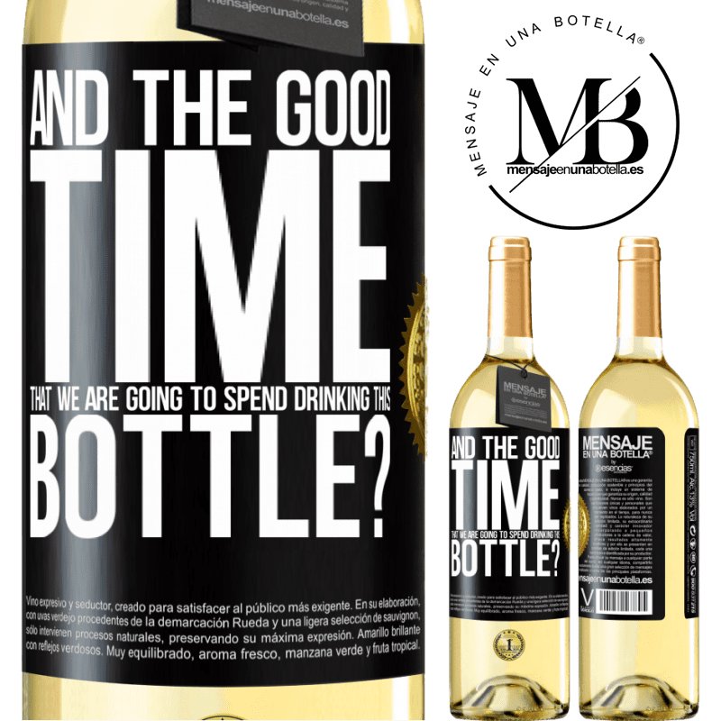 29,95 € Free Shipping | White Wine WHITE Edition and the good time that we are going to spend drinking this bottle? Black Label. Customizable label Young wine Harvest 2022 Verdejo