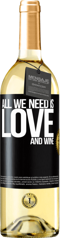 29,95 € Бесплатная доставка | Белое вино Издание WHITE All we need is love and wine Черная метка. Настраиваемая этикетка Молодое вино Урожай 2023 Verdejo