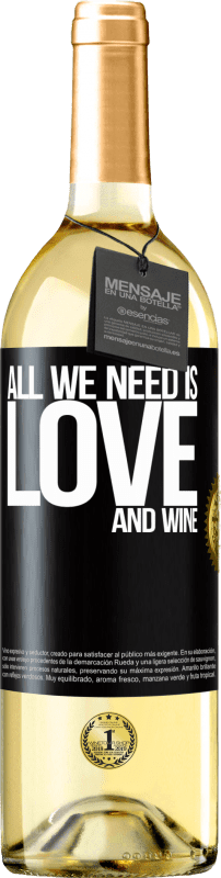 29,95 € | White Wine WHITE Edition All we need is love and wine Black Label. Customizable label Young wine Harvest 2024 Verdejo