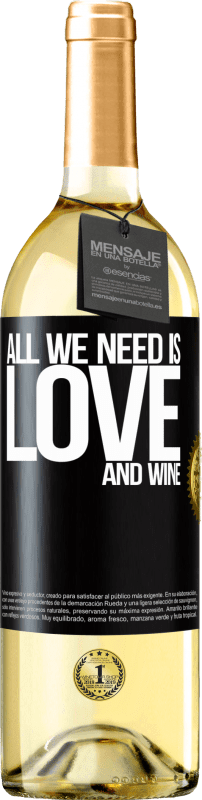 29,95 € Envío gratis | Vino Blanco Edición WHITE All we need is love and wine Etiqueta Negra. Etiqueta personalizable Vino joven Cosecha 2025 Verdejo