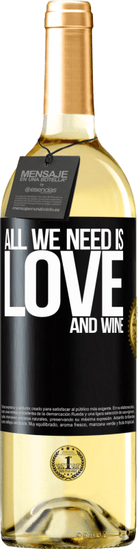 29,95 € Kostenloser Versand | Weißwein WHITE Ausgabe All we need is love and wine Schwarzes Etikett. Anpassbares Etikett Junger Wein Ernte 2023 Verdejo