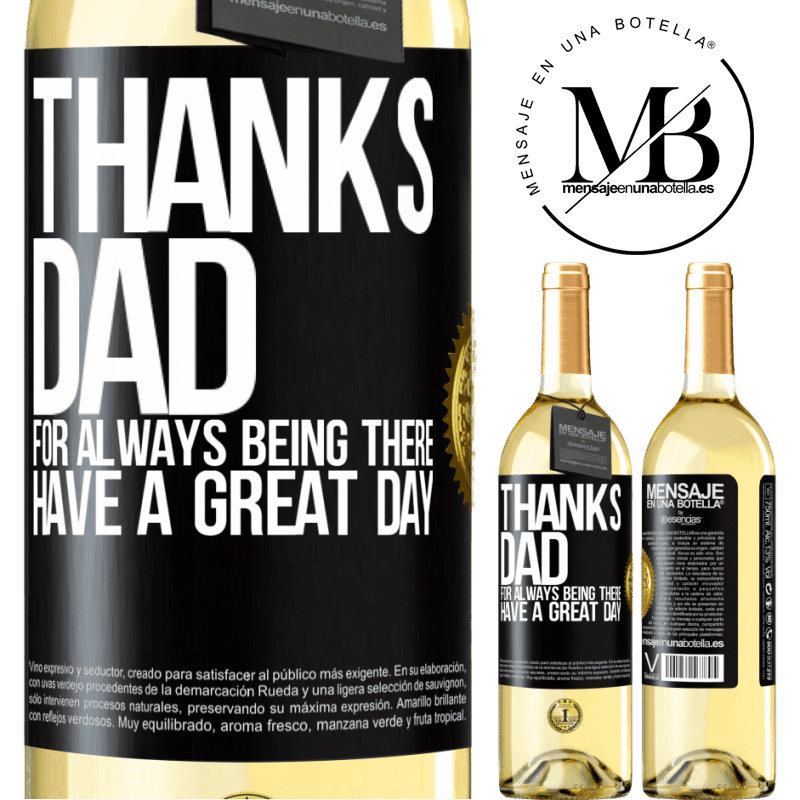 29,95 € Free Shipping | White Wine WHITE Edition Thanks dad, for always being there. Have a great day Black Label. Customizable label Young wine Harvest 2022 Verdejo