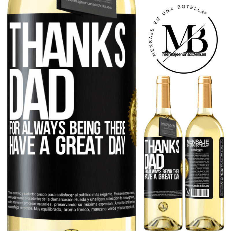 29,95 € Free Shipping | White Wine WHITE Edition Thanks dad, for always being there. Have a great day Black Label. Customizable label Young wine Harvest 2024 Verdejo