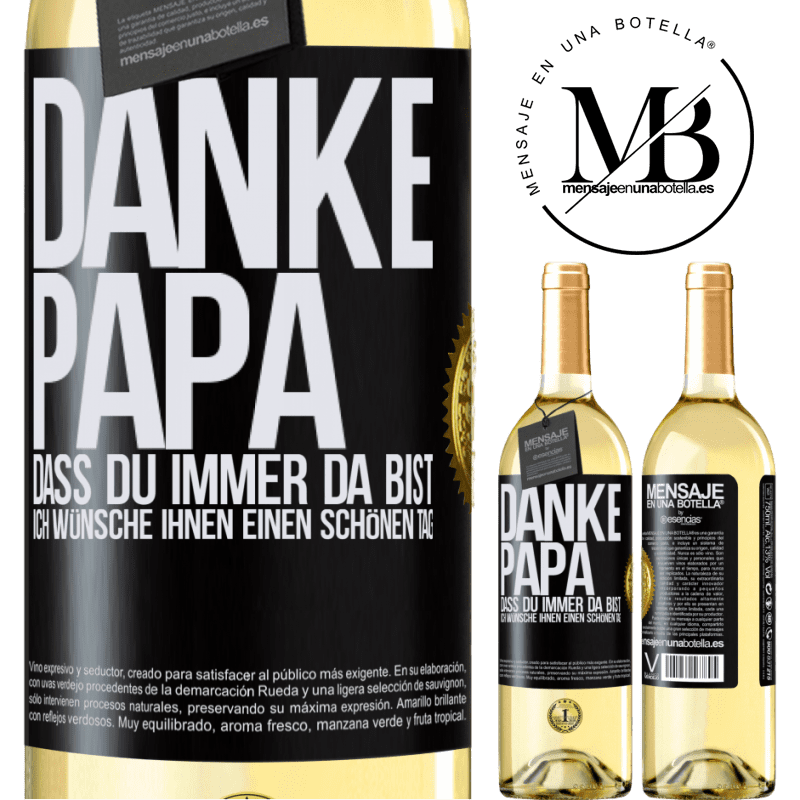 29,95 € Kostenloser Versand | Weißwein WHITE Ausgabe Danke, Papa, dass du immer da bist. Ich wünsche dir einen schönen Tag Schwarzes Etikett. Anpassbares Etikett Junger Wein Ernte 2024 Verdejo