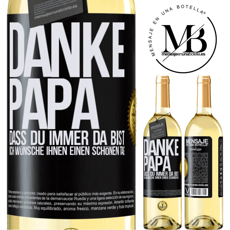 29,95 € Kostenloser Versand | Weißwein WHITE Ausgabe Danke, Papa, dass du immer da bist. Ich wünsche dir einen schönen Tag Schwarzes Etikett. Anpassbares Etikett Junger Wein Ernte 2025 Verdejo