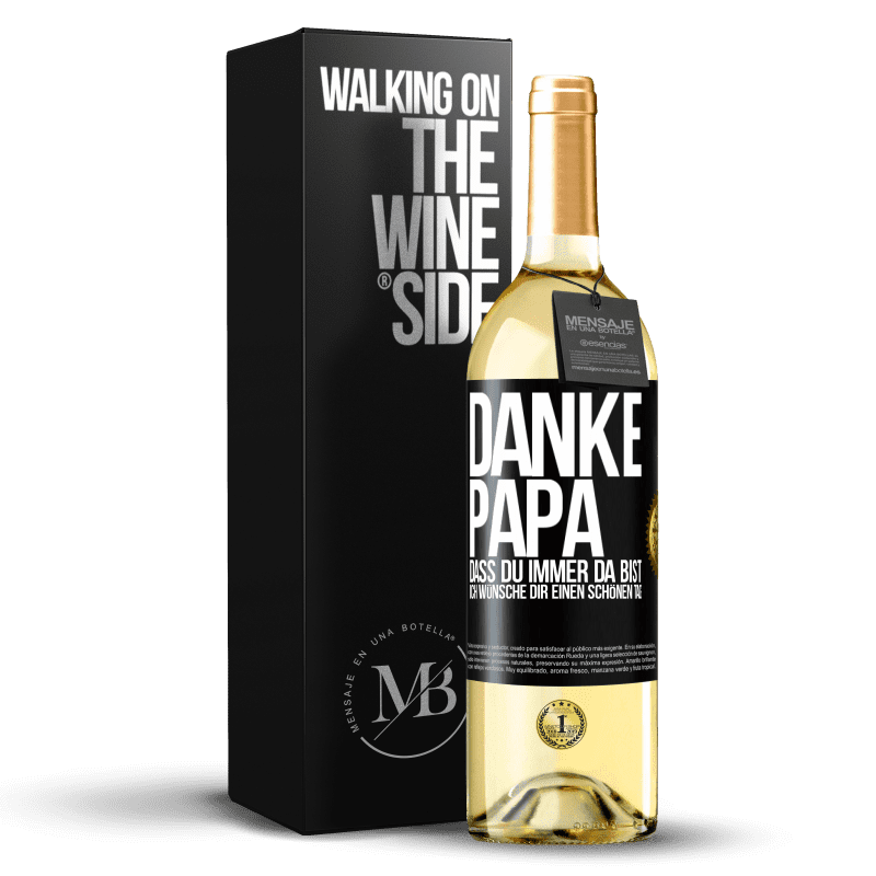 29,95 € Kostenloser Versand | Weißwein WHITE Ausgabe Danke, Papa, dass du immer da bist. Ich wünsche dir einen schönen Tag Schwarzes Etikett. Anpassbares Etikett Junger Wein Ernte 2023 Verdejo