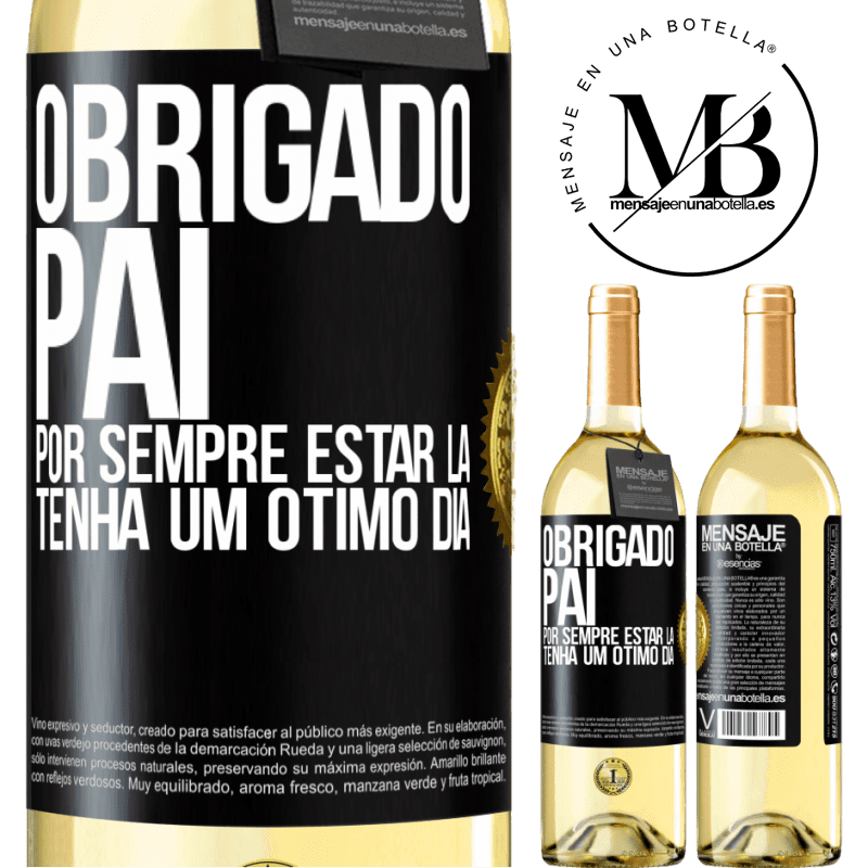 29,95 € Envio grátis | Vinho branco Edição WHITE Obrigado pai, por sempre estar lá. Tenha um ótimo dia Etiqueta Preta. Etiqueta personalizável Vinho jovem Colheita 2024 Verdejo