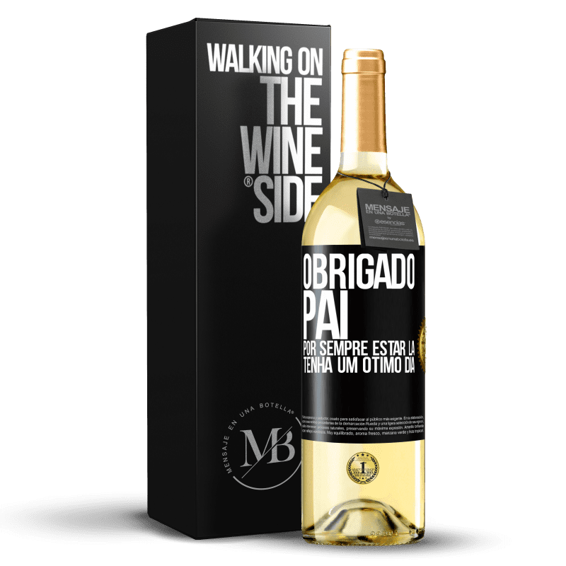 29,95 € Envio grátis | Vinho branco Edição WHITE Obrigado pai, por sempre estar lá. Tenha um ótimo dia Etiqueta Preta. Etiqueta personalizável Vinho jovem Colheita 2024 Verdejo