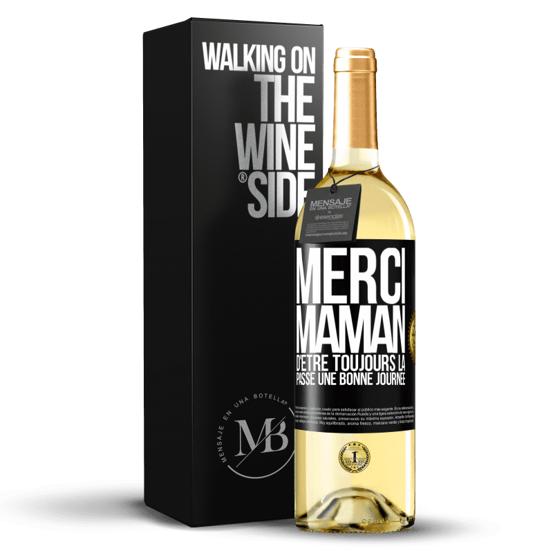 29,95 € Envoi gratuit | Vin blanc Édition WHITE Merci maman d'être toujours là. Passe une bonne journée Étiquette Noire. Étiquette personnalisable Vin jeune Récolte 2024 Verdejo