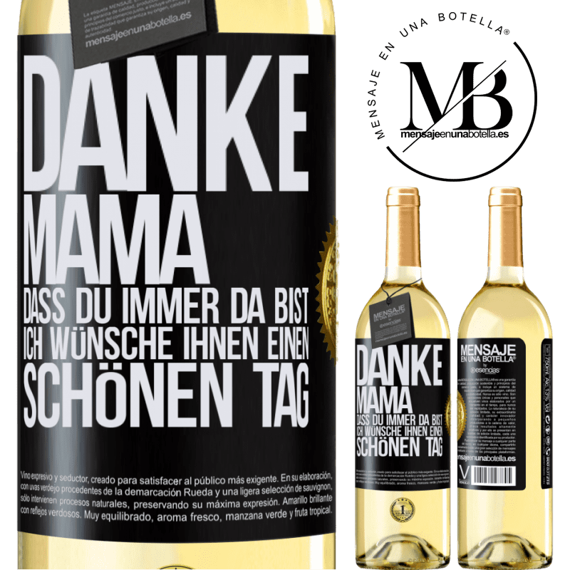 29,95 € Kostenloser Versand | Weißwein WHITE Ausgabe Danke, Mama, dass du immer da bist. Ich wünsche dir einen schönen Tag Schwarzes Etikett. Anpassbares Etikett Junger Wein Ernte 2023 Verdejo