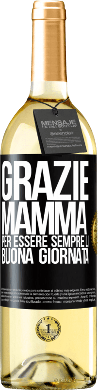 29,95 € Spedizione Gratuita | Vino bianco Edizione WHITE Grazie mamma, per essere sempre lì. Buona giornata Etichetta Nera. Etichetta personalizzabile Vino giovane Raccogliere 2025 Verdejo