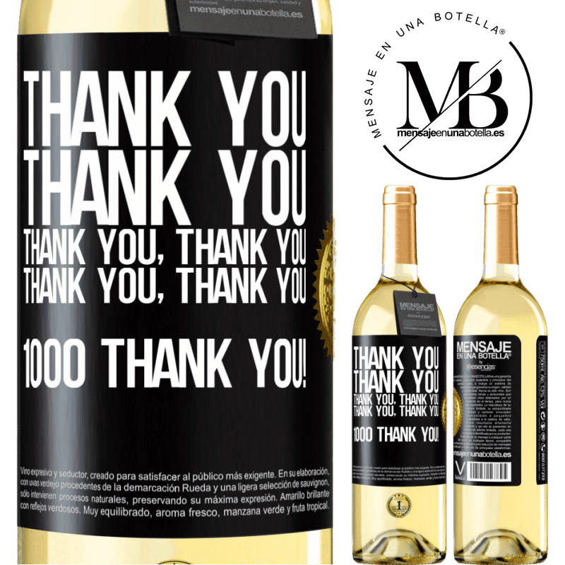 29,95 € Free Shipping | White Wine WHITE Edition Thank you, Thank you, Thank you, Thank you, Thank you, Thank you 1000 Thank you! Black Label. Customizable label Young wine Harvest 2022 Verdejo