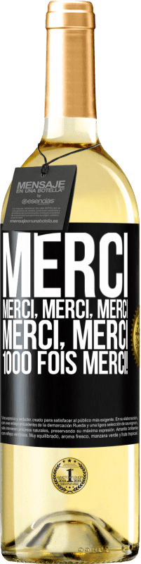 29,95 € Envoi gratuit | Vin blanc Édition WHITE Merci Merci, Merci, Merci Merci, Merci 1000 fois Merci! Étiquette Noire. Étiquette personnalisable Vin jeune Récolte 2025 Verdejo