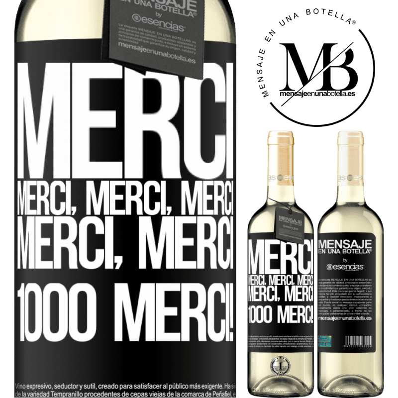 «Merci Merci, Merci, Merci Merci, Merci 1000 fois Merci!» Édition WHITE