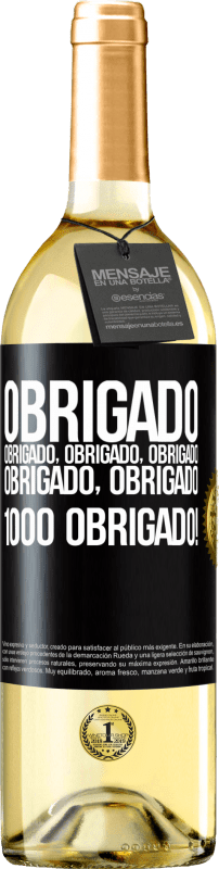 29,95 € | Vinho branco Edição WHITE Obrigado, obrigado, obrigado, obrigado, obrigado, obrigado 1000 obrigado! Etiqueta Preta. Etiqueta personalizável Vinho jovem Colheita 2024 Verdejo