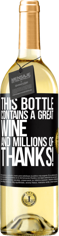 29,95 € Free Shipping | White Wine WHITE Edition This bottle contains a great wine and millions of THANKS! Black Label. Customizable label Young wine Harvest 2025 Verdejo