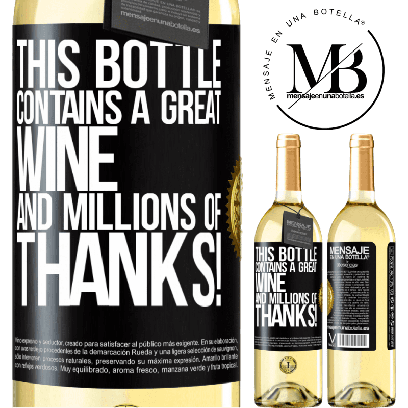 29,95 € Free Shipping | White Wine WHITE Edition This bottle contains a great wine and millions of THANKS! Black Label. Customizable label Young wine Harvest 2022 Verdejo
