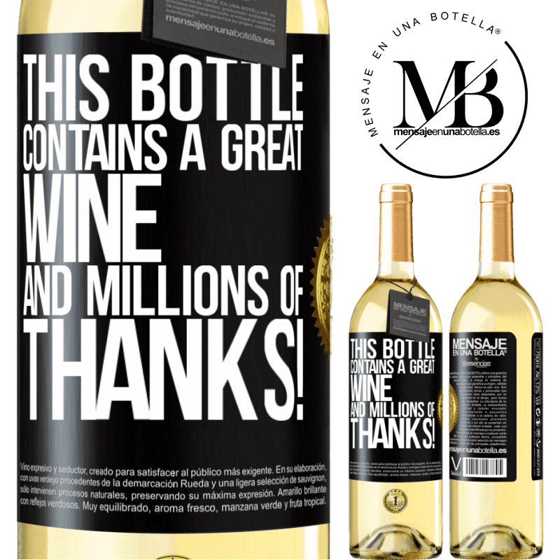 29,95 € Free Shipping | White Wine WHITE Edition This bottle contains a great wine and millions of THANKS! Black Label. Customizable label Young wine Harvest 2023 Verdejo