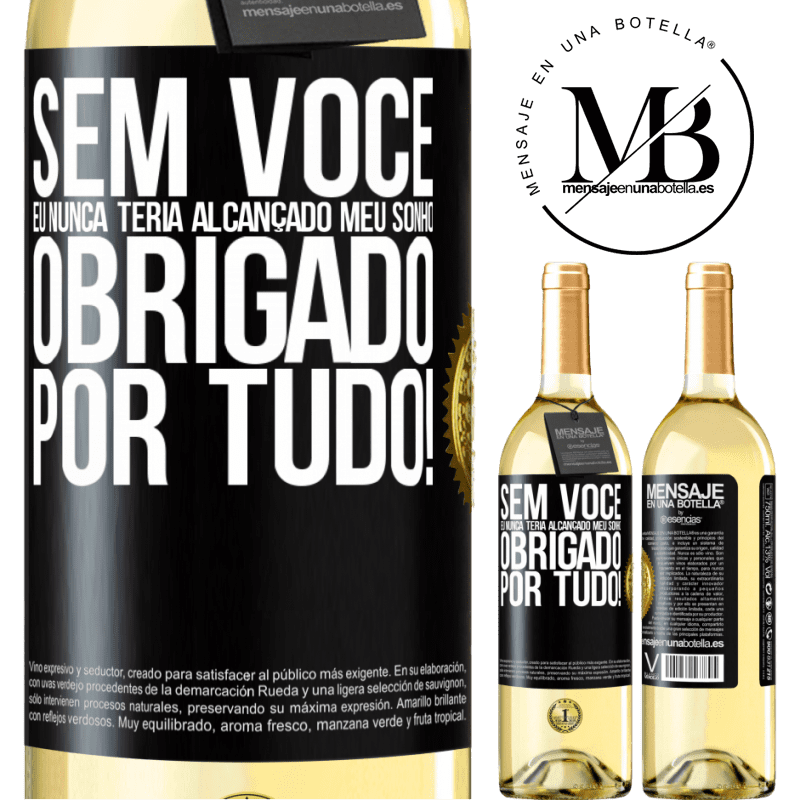 29,95 € Envio grátis | Vinho branco Edição WHITE Sem você eu nunca teria alcançado meu sonho. Obrigado por tudo! Etiqueta Preta. Etiqueta personalizável Vinho jovem Colheita 2023 Verdejo