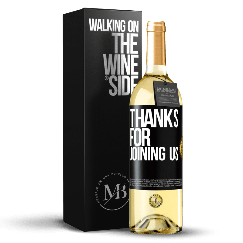 29,95 € Free Shipping | White Wine WHITE Edition Thanks for joining us Black Label. Customizable label Young wine Harvest 2024 Verdejo