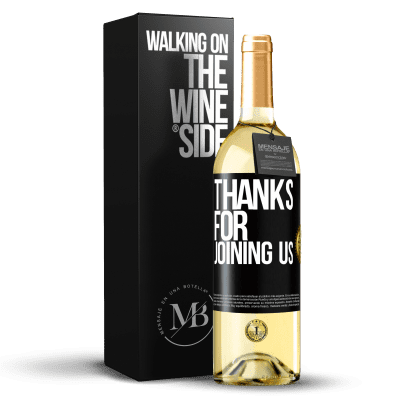 «Thanks for joining us» WHITE Edition