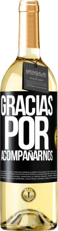 29,95 € | Vino Blanco Edición WHITE Gracias por acompañarnos Etiqueta Negra. Etiqueta personalizable Vino joven Cosecha 2024 Verdejo