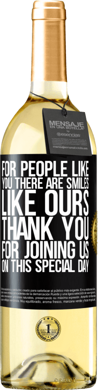 29,95 € | Белое вино Издание WHITE Для таких как ты есть улыбки как у нас. Спасибо, что присоединились к нам в этот особенный день Черная метка. Настраиваемая этикетка Молодое вино Урожай 2023 Verdejo