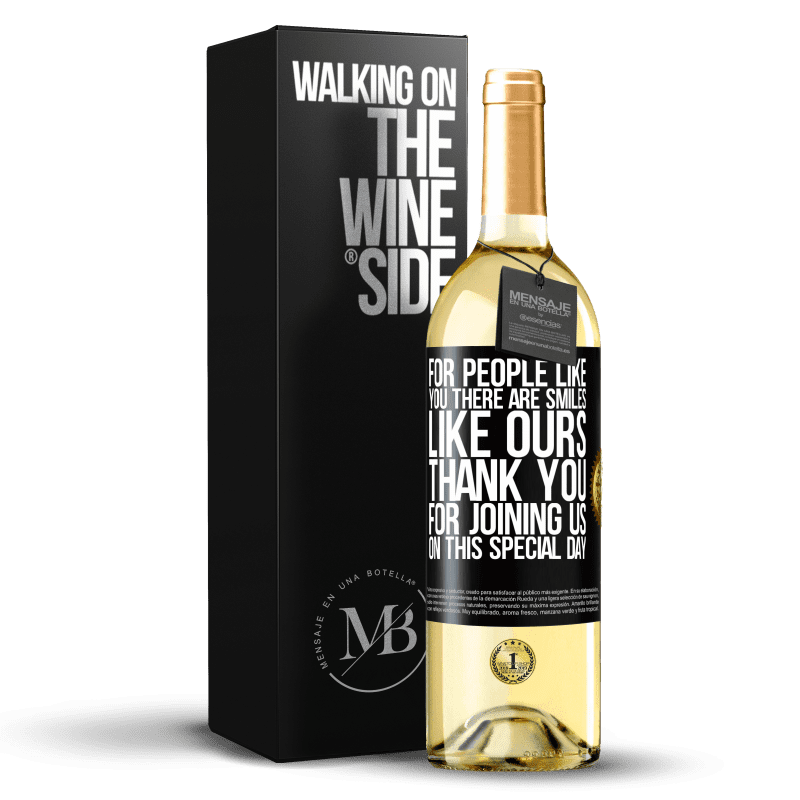 29,95 € Free Shipping | White Wine WHITE Edition For people like you there are smiles like ours. Thank you for joining us on this special day Black Label. Customizable label Young wine Harvest 2023 Verdejo