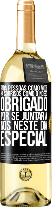 29,95 € | Vinho branco Edição WHITE Para pessoas como você, há sorrisos como o nosso. Obrigado por se juntar a nós neste dia especial Etiqueta Preta. Etiqueta personalizável Vinho jovem Colheita 2024 Verdejo