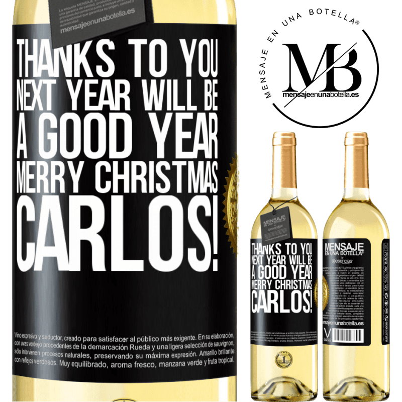 29,95 € Free Shipping | White Wine WHITE Edition Thanks to you next year will be a good year. Merry Christmas, Carlos! Black Label. Customizable label Young wine Harvest 2023 Verdejo