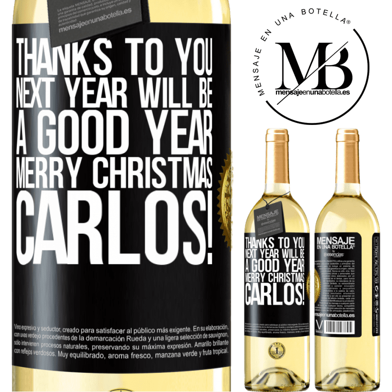 29,95 € Free Shipping | White Wine WHITE Edition Thanks to you next year will be a good year. Merry Christmas, Carlos! Black Label. Customizable label Young wine Harvest 2025 Verdejo
