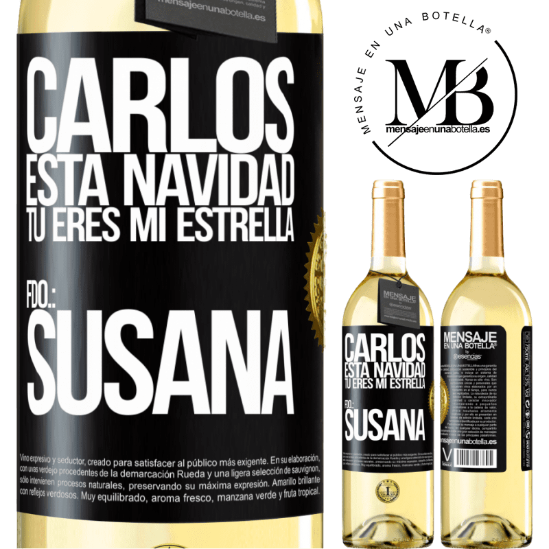 29,95 € Envío gratis | Vino Blanco Edición WHITE Carlos, esta navidad tú eres mi estrella. Fdo.: Susana Etiqueta Negra. Etiqueta personalizable Vino joven Cosecha 2025 Verdejo